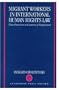 Migrant Workers in International Human Rights Law: Their Protection in Countries of Employment