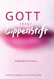 Produkt-Bild: Gott tr&auml;gt Lippenstift: Kabbalah f&uuml;r Frauen