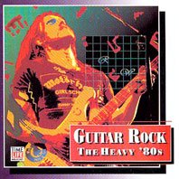 Guitar Rock The Heavy '80s By Time Life by Beastie Boys, Poison, Scandal, Robert Plant, and Winger