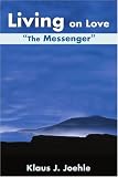 Living on Love: The Messenger