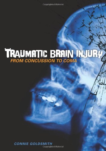 traumatic brain injury from concussion to coma nonfiction young adult