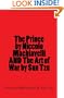 The Prince by Niccolo Machiavelli AND The Art of War by Sun Tzu