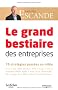 La grand bestiaire des entreprises : 70 strat�gies pass�es au crible