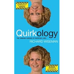 Quirkology: The Curious Science of Everyday Lives by Richard Wiseman