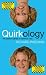 Quirkology: The Curious Science of Everyday Lives (Paperback)
