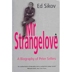 Mr.Strangelove: A Biography of Peter Sellers