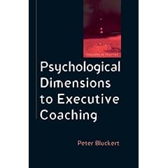 Psychological Dimensions to Executive Coaching (Coaching in Practice)