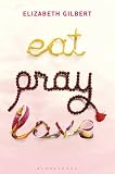 Eat, Pray, Love: One Woman's Search for Everything: One Woman's Search for Everything Across Italy, India & Indonesia Books