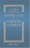 Review Adamant Media Corporation  / Dernières années de madame d\'Épinay. Son salon et ses amis: D\'après des lettres et documents inédits