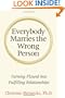 Everybody Marries the Wrong Person: From Infatuation and Disenchantment to Mature Love