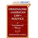 Originalism in American Law and Politics: A Constitutional History (The Johns Hopkins Series in Constitutional Thought)