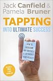Tapping into ultimate success : how to overcome any obstacle and skyrocket your results