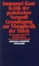 Werkausgabe, Bd.7, Kritik der praktischen Vernunft; Grundlegung zur Metaphysik der Sitten.
