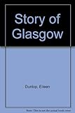 The story of Glasgow