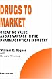 Drugs to Market (Technology, Innovation, Entrepreneurship and Competitive Strategy) (Technology, Innovation, Entrepreneurship and Competitive Strategy) (Wenner-Gren International Series)