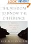 The Wisdom to Know the Difference: When to Make a Change-and When to Let Go