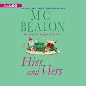 Hiss and Hers: An Agatha Raisin Mystery, Book 23 | M. C. Beaton