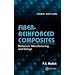 Fiber-Reinforced Composites: Materials, Manufacturing, and Design, Third Edition (Dekker Mechanical Engineering)