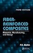 Fiber-Reinforced Composites: Materials, Manufacturing, and Design, Third Edition (Dekker Mechanical Engineering)