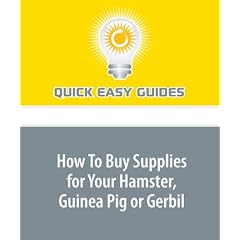 How To Buy Supplies for Your Hamster, Guinea Pig or Gerbil (Paperback) How To Buy Supplies for Your Hamster, Guinea Pig or Gerbil