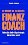 So werden Sie Ihr eigener Finanzcoach: Finden Sie die Erfolgsstrategie, die zu Ihnen passt