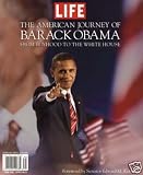 Life Magazine Presents- The American Journey of Barack Obama: From Boyhood to the White House