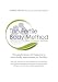 The Fertile Body Method - A Practitioner's Manual: The applications of hypnosis and other mind-body approaches for fertility