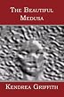 The Beautiful Medusa