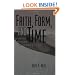 Faith, Form, and Time: What the Bible Teaches and Science Confirms about Creation and the Age of the Universe