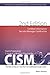 CISM Certified Information Security Manager Certification Exam Preparation Course in a Book for Passing the CISM Exam - The How To Pass on Your First Try Certification Study Guide - Second Edition