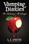 Vampire Diaries: Volume 1: The Awakening & The Struggle (Books 1 & 2)