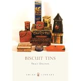 Biscuit Tins (Shire Library) by Tracy Dolphin