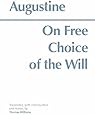 On Free Choice of the Will (Hackett Classics)