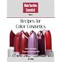 Recipes for Color Cosmetics (Vol. 1 from the Series: Make Your Own Cosmetics!)