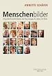 Menschenbilder: 20 gro�e Pers�nlichkeiten der Psychologie, ihr Leben, ihr Werk