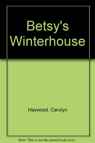 Betsy's Winterhouse