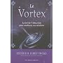 Le Vortex : La Loi de l'Attraction pour am�liorer &hellip de Esther Hicks