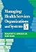 Managing Health Services Organizations and Systems, 5th Edition (MHSOS)