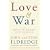 Love and War: Finding the Marriage You've Dreamed Of