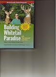 Building Whitetail Paradise Volume 1