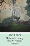 The Other Side of Lonely: Birth Of A Nation