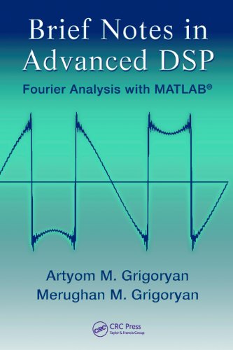 Brief Notes in Advanced DSP: Fourier Analysis with MATLAB