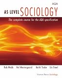 AS Level Sociology: The Complete Course for the AQA Specification