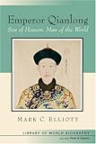 Emperor Qianlong : Son of Heaven, man of the world
