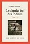 Le dernier �t� des Indiens