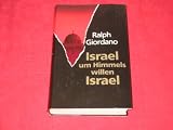 Israel um Himmels willen Israel - Ralph Giordano