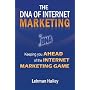 The DNA of Internet Marketing: Keeping You Ahead o&hellip by Lehman Hailey