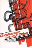 Christus kam bis nach China - Eine erste Begegnung und ihr Scheitern - Jacques Gernet