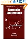 Pharmaceutical Project Management (Drugs and the Pharmaceutical Sciences, Volume 86)