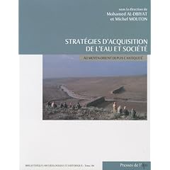 Strat�gies d'acquisition de l'eau et soci�t� au Moyen-Orient depuis l'Antiquit� : Etudes de cas